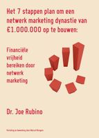 Het 7 stappen plan om een netwerk marketing dynastie van 1.000.000 euro op te bouwen - Joe Rubino - ebook
