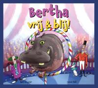 Bertha, vrij & blij (Hardback)