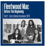 Fleetwood Mac - Before The Beginning Vol. 2: Live & Demo Sessions 1970 - 3-LP Set