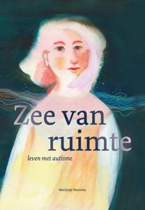 Zee van ruimte, leven met autisme (Paperback)