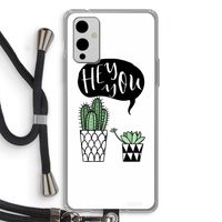 Hey you cactus: OnePlus 9 Transparant Hoesje met koord