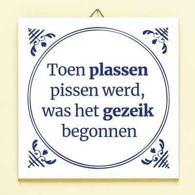 Tegeltje Toen plassen pissen werd