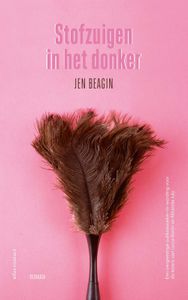 Stofzuigen in het donker - Jen Beagin - ebook