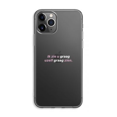 uzelf graag zien: iPhone 11 Pro Max Transparant Hoesje