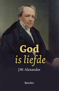 God is liefde - J.W. Alexander - ebook