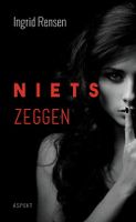 Niets zeggen - Ingrid Rensen - ebook