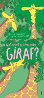 Wat weet jij af van de giraf? (Hardback) Wat weet jij af van de giraf? (Hardback)