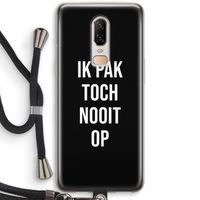Ik pak nooit op - Zwart: OnePlus 6 Transparant Hoesje met koord