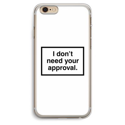 Don't need approval: iPhone 6 Plus / 6S Plus Transparant Hoesje