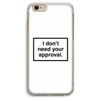 Don't need approval: iPhone 6 Plus / 6S Plus Transparant Hoesje