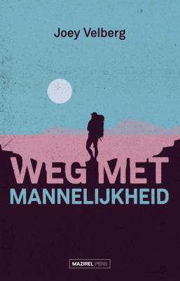 Weg met mannelijkheid (Paperback)