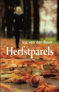 Herfstparels - Ina van der Beek - ebook