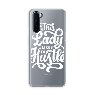 Hustle Lady: OnePlus Nord Transparant Hoesje