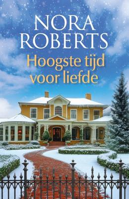 Hoogste tijd voor liefde - Nora Roberts - ebook