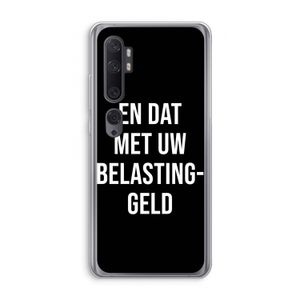 Belastinggeld - Zwart: Xiaomi Mi Note 10 Transparant Hoesje