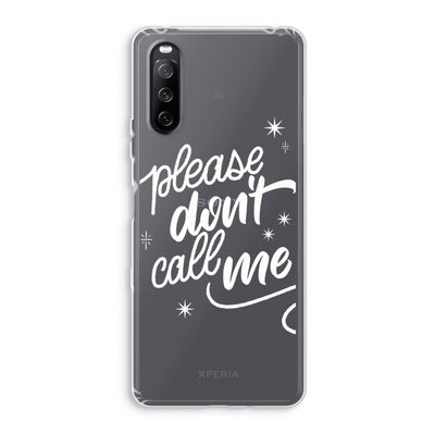 Don't call: Sony Xperia 10 III Transparant Hoesje