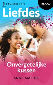 Onvergetelijke kussen - Anne Mather - ebook