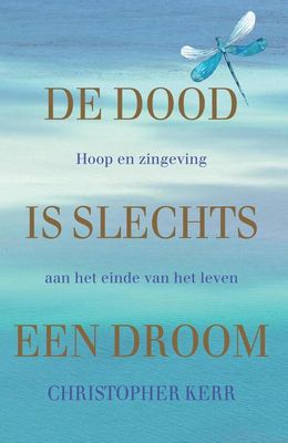 De dood is slechts een droom - Christopher Kerr, Carine Mardorossian - ebook