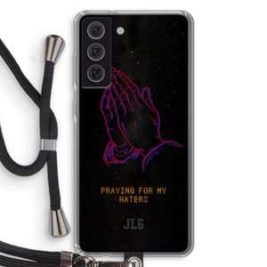 Praying For My Haters: Samsung Galaxy S21 FE Transparant Hoesje met koord