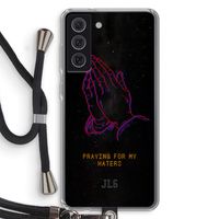 Praying For My Haters: Samsung Galaxy S21 FE Transparant Hoesje met koord