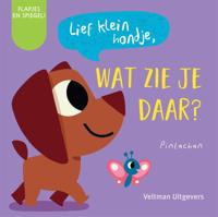 Lief klein hondje, wat zie je daar? (Hardback)