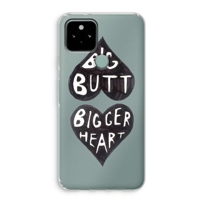 Big butt bigger heart: Google Pixel 5 Transparant Hoesje