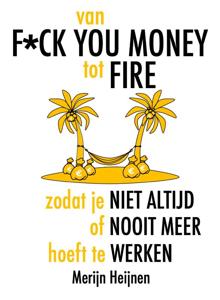 van F*ck You Money tot FIRE (Paperback)