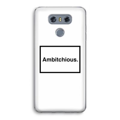 Ambitchious: LG G6 Transparant Hoesje