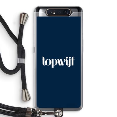 Topwijf Navy: Samsung Galaxy A80 Transparant Hoesje met koord