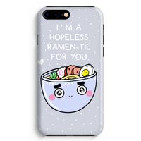 I'm A Hopeless Ramen-Tic For You: iPhone 8 Plus Volledig Geprint Hoesje