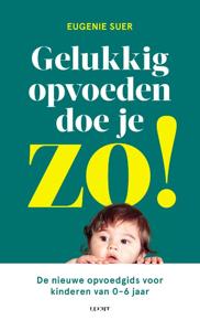 Gelukkig opvoeden doe je zo! (Paperback)