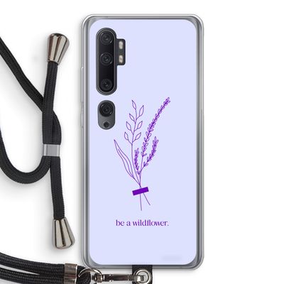 Be a wildflower: Xiaomi Mi Note 10 Pro Transparant Hoesje met koord