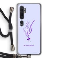 Be a wildflower: Xiaomi Mi Note 10 Pro Transparant Hoesje met koord
