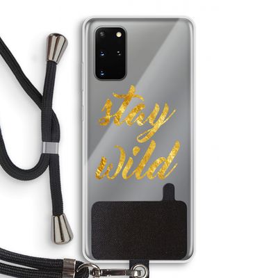 Stay wild: Samsung Galaxy S20 Plus Transparant Hoesje met koord