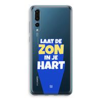 Laat de zon in je hart: Huawei P20 Pro Transparant Hoesje