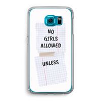 No Girls Allowed Unless: Samsung Galaxy S6 Transparant Hoesje