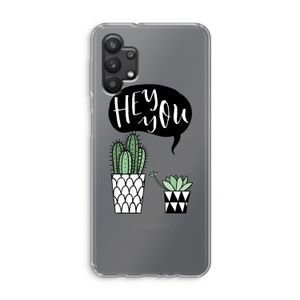 Hey you cactus: Samsung Galaxy A32 5G Transparant Hoesje