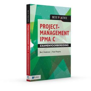 Projectmanagement IPMA C Examenvoorbereiding - Bert Hedeman, Roel Riepma - ebook