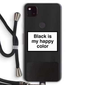 Black is my happy color: Pixel 4a 5G Transparant Hoesje met koord