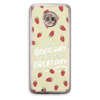 Don't forget to have a great day: Motorola Moto G6 Transparant Hoesje