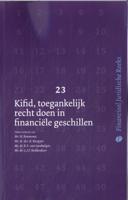 Kifid, toegankelijk recht doen in financiële geschillen (Paperback)