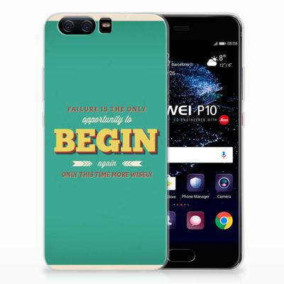 Huawei P10 | Siliconen hoesje | met naam Quote Begin Huawei P10 | Siliconen hoesje | met naam Quote Begin