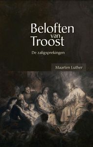 Beloften van troost - Maarten Luther - ebook