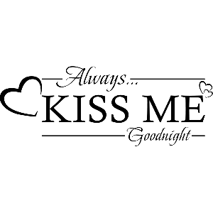 Always kiss me goodnight - Muursticker