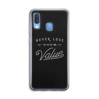 Never lose your value: Samsung Galaxy A40 Transparant Hoesje