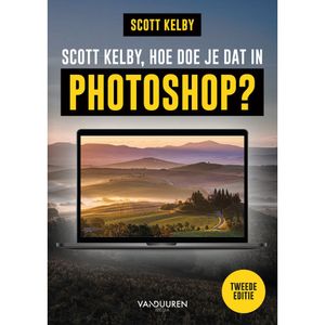 Scott Kelby, hoe doe je dat in Photoshop? Tweede editie