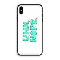 UHM, NOPE.: iPhone X Biologisch afbreekbaar hoesje