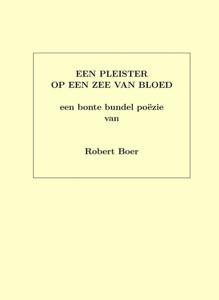 Een pleister op een zee van bloed (Paperback)