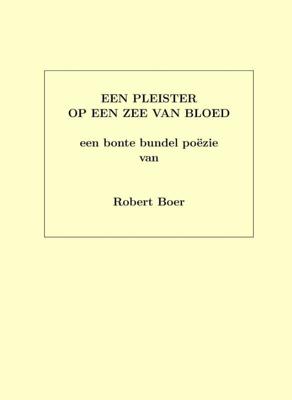 Een pleister op een zee van bloed (Paperback)
