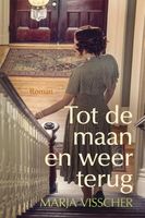 Tot de maan en weer terug - Marja Visscher - ebook - thumbnail